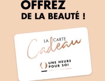 Offrez de la beauté ! La Carte Cadeau Une Heure Pour Soi